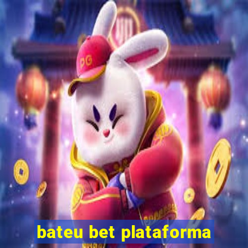 bateu bet plataforma