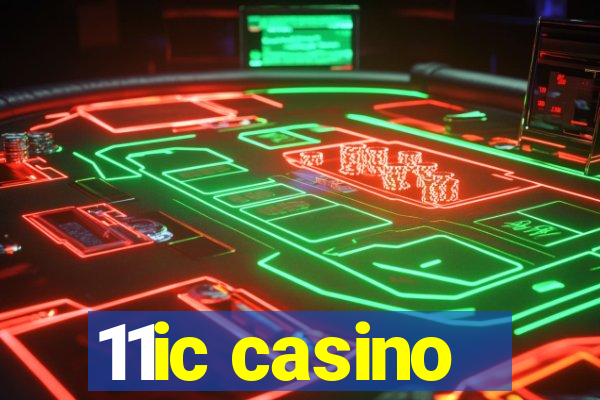 11ic casino