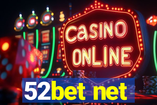 52bet net