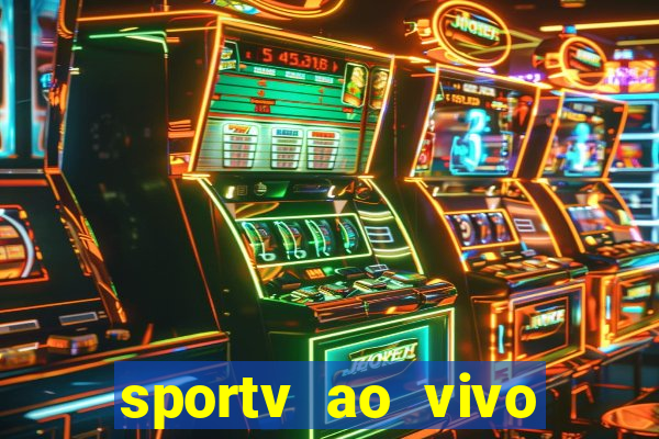 sportv ao vivo mega canais