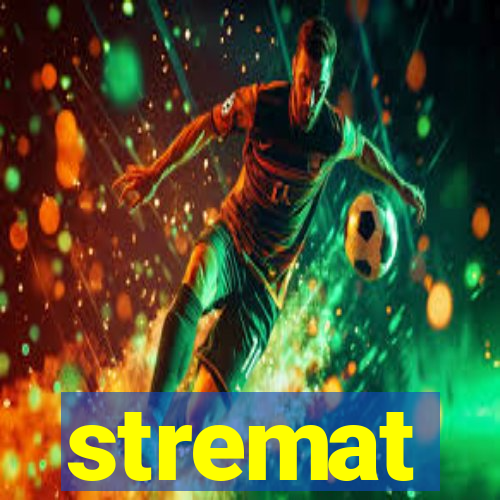 stremat