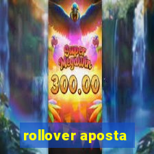 rollover aposta