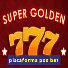 plataforma pxx bet