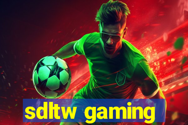 sdltw gaming