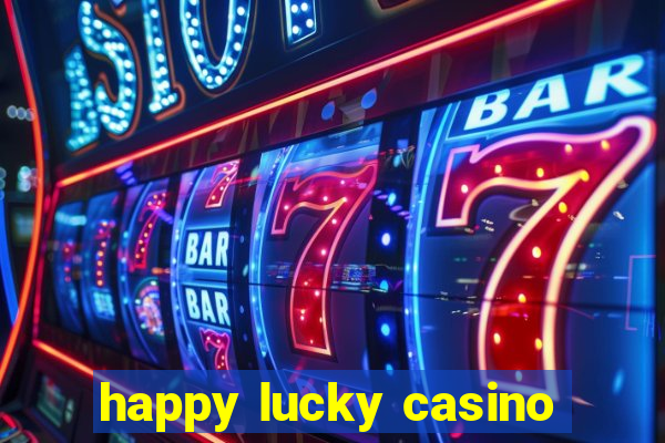 happy lucky casino