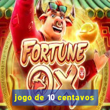 jogo de 10 centavos