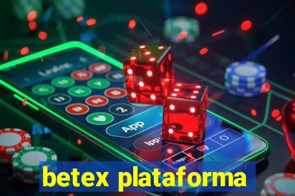 betex plataforma