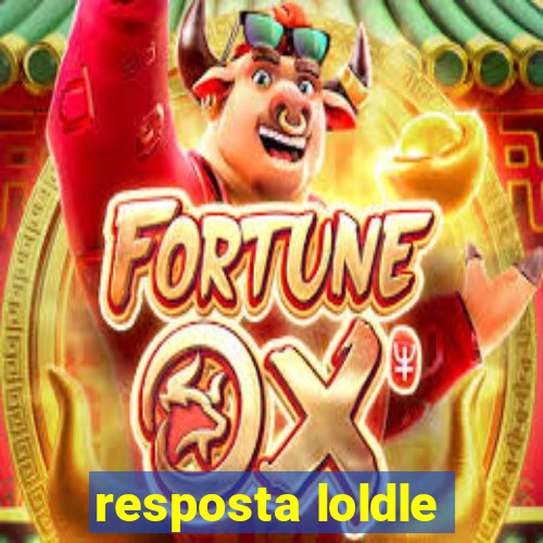 resposta loldle