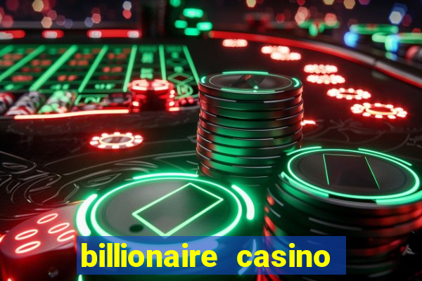 billionaire casino 100 free spins