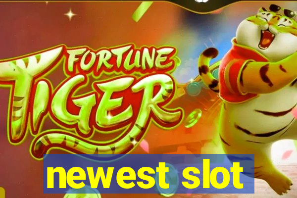 newest slot