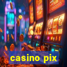 casino pix