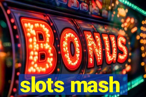 slots mash