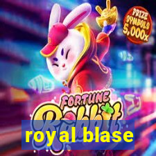 royal blase