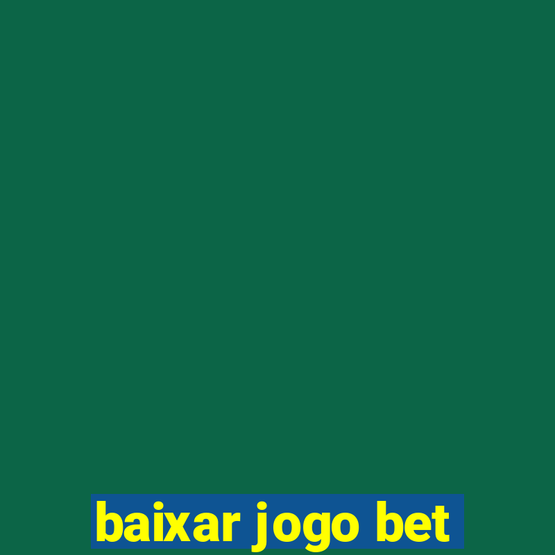 baixar jogo bet