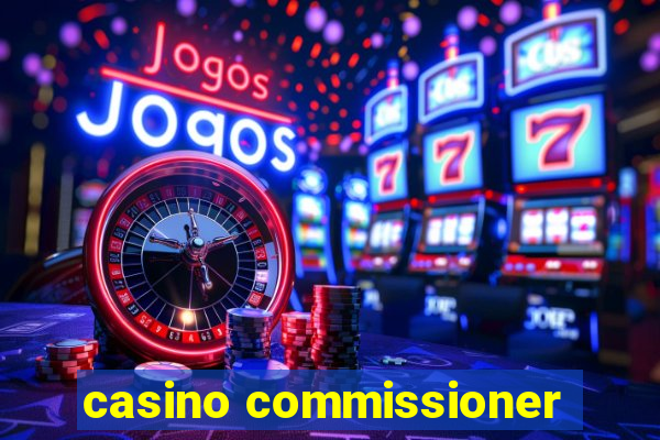 casino commissioner