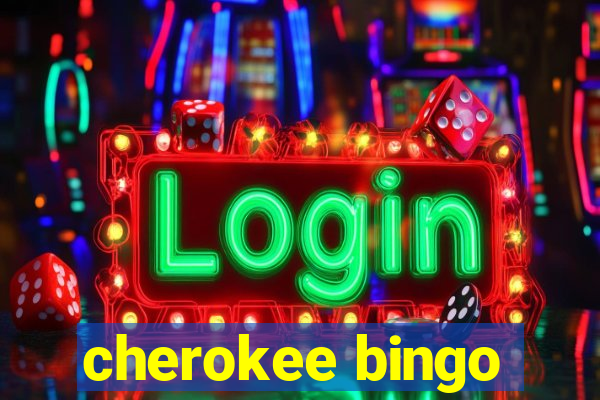 cherokee bingo