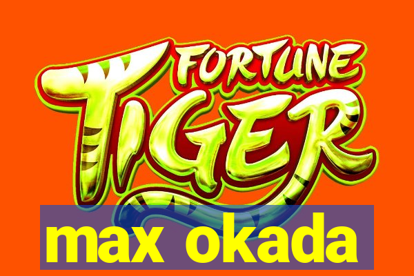 max okada