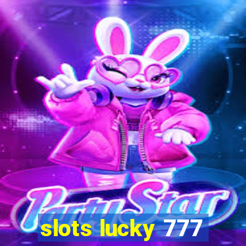 slots lucky 777