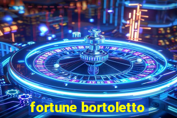 fortune bortoletto