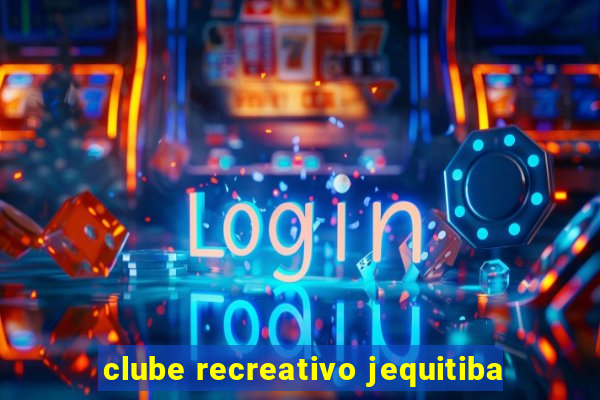 clube recreativo jequitiba