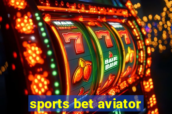 sports bet aviator