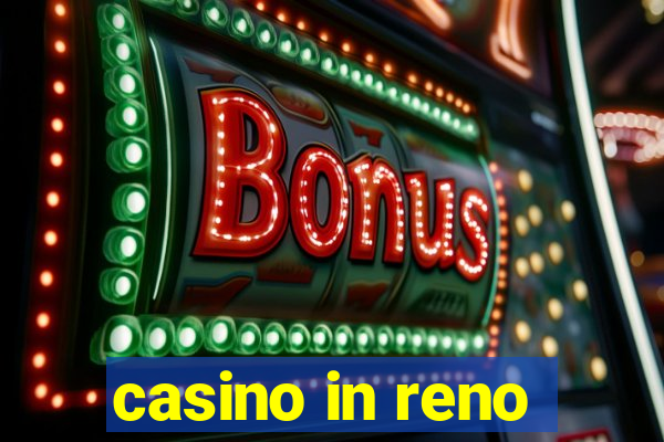 casino in reno