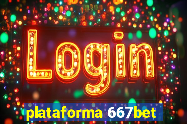 plataforma 667bet