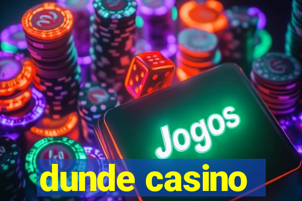 dunde casino