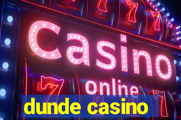 dunde casino