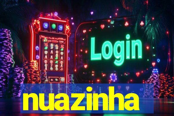 nuazinha