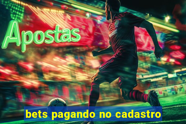 bets pagando no cadastro