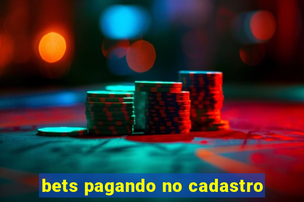 bets pagando no cadastro