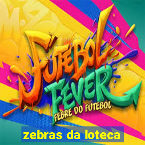 zebras da loteca