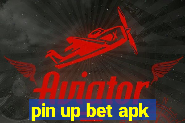 pin up bet apk