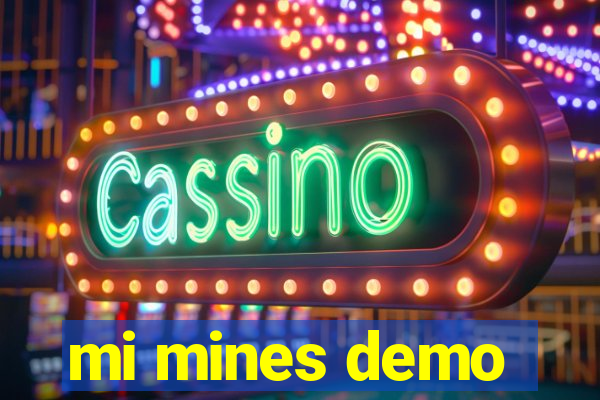 mi mines demo