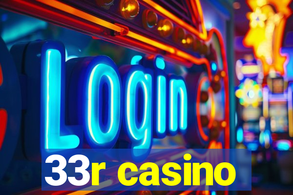 33r casino