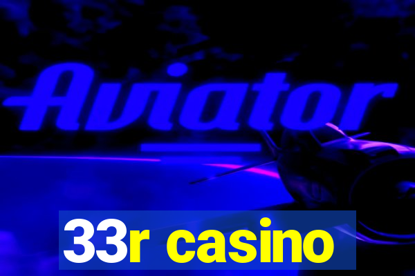 33r casino