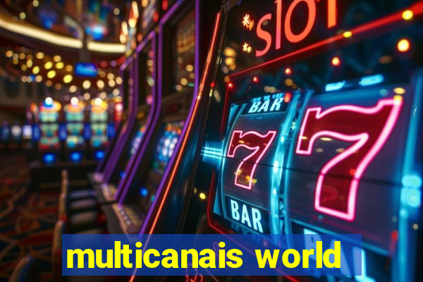 multicanais world