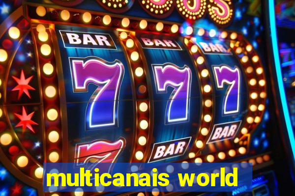 multicanais world