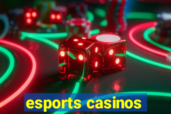 esports casinos