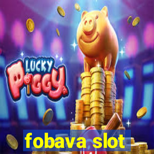 fobava slot