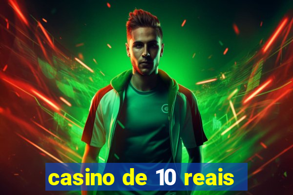 casino de 10 reais