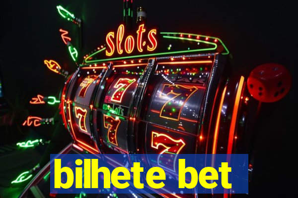 bilhete bet