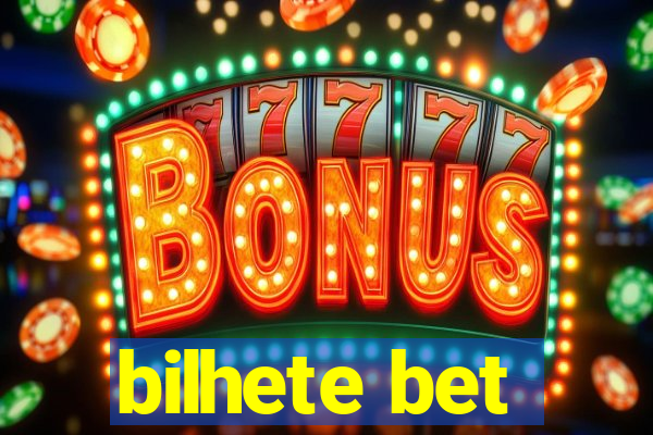 bilhete bet