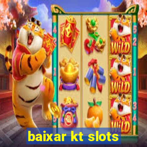 baixar kt slots