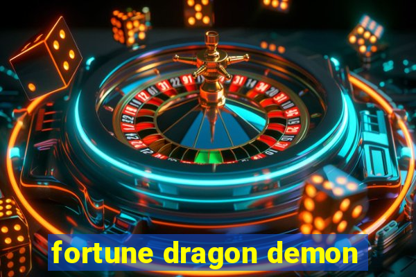 fortune dragon demon