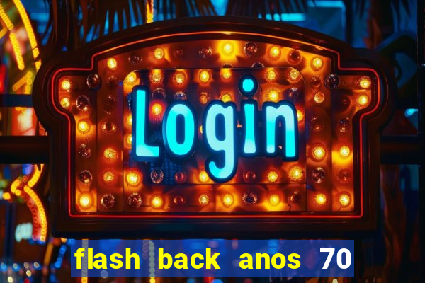 flash back anos 70 80 90 download gratis