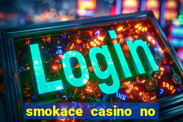 smokace casino no deposit bonus codes