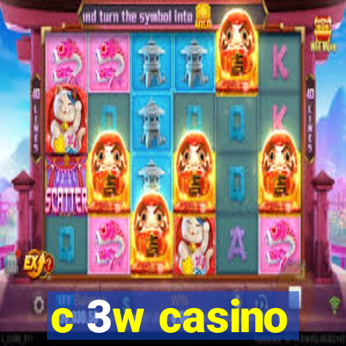 c 3w casino