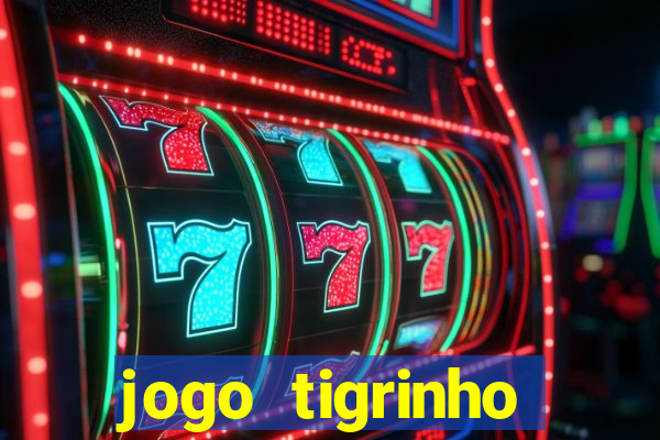 jogo tigrinho plataforma nova